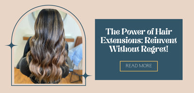 The Power of Hair Extensions in Maple Ridge: Reinvent Without Regret!